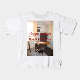 Happy Sabbath Have A Blessed Day Kids T-Shirt